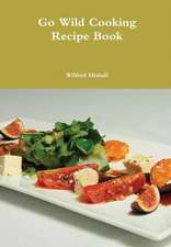 Go Wild Cooking Recipe Book