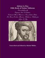 Adrian Le Roy Fifth Book of Guitar Tablature