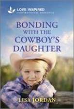 Bonding with the Cowboy's Daughter