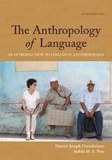 The Anthropology of Language: An Introduction to Linguistic Anthropology