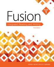 Fusion: Integrated Reading & Writing, Book 1 (W/ Mla9e Updates)