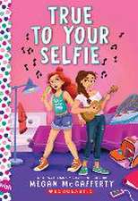 True to Your Selfie: A Wish Novel