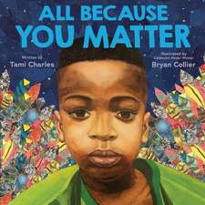 All Because You Matter (an All Because You Matter Book)