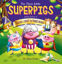 The Three Little Superpigs and Goldilocks and the Three Bears