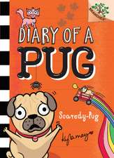 Scaredy-Pug: A Branches Book (Diary of a Pug #5)