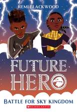 Battle for Sky Kingdom (Future Hero #4)