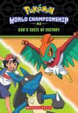 Ash's Taste of Victory (Pokémon: World Championship Trilogy #2)