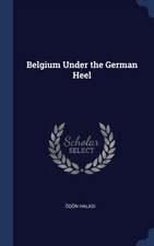 Belgium Under the German Heel