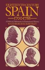 Eighteenth-Century Spain 1700–1788: A Political, Diplomatic and Institutional History