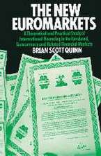 The New Euromarkets: A Theoretical and Practical Study of International Financing in the Eurobond, Eurocurrency and Related Financial Markets