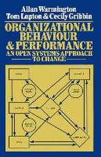 Organizational Behaviour and Performance: An Open Systems Approach to Change