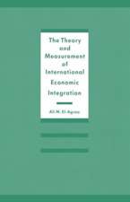 The Theory and Measurement of International Economic Integration