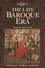 The Late Baroque Era: Vol 4. From The 1680s To 1740