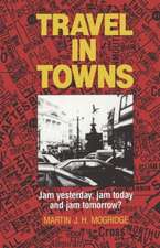 Travel in Towns: Jam yesterday, jam today and jam tomorrow?