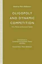 Oligopoly and Dynamic Competition: Firm, Market and Economic System