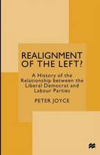 Realignment of the Left?: A History of the Relationship between the Liberal Democrat and Labour Parties