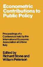 Econometric Contributions to Public Policy: Proceedings of a Conference held by the International Economic Association at Urbino, Italy