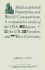 Multinational Enterprise and World Competition: A Comparative Study of the USA, Japan, the UK, Sweden and West Germany