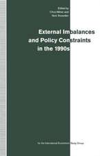 External Imbalances and Policy Constraints in the 1990s: Papers of the Fifteenth Annual Conference of the International Study Group