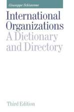 International Organizations: A Dictionary and Directory