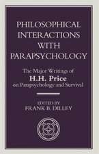 Philosophical Interactions with Parapsychology: The Major Writings of H. H. Price on Parapsychology and Survival