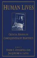 Human Lives: Critical Essays on Consequentialist Bioethics