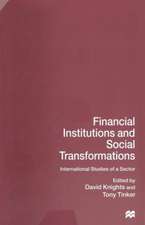 Financial Institutions and Social Transformations: International Studies of a Sector