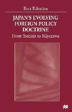 Japan’s Evolving Foreign Policy Doctrine: From Yoshida to Miyazawa