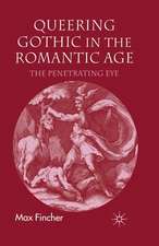 Queering Gothic in the Romantic Age: The Penetrating Eye