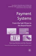 Payment Systems: From the Salt Mines to the Board Room