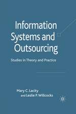 Information Systems and Outsourcing: Studies in Theory and Practice