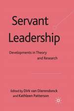 Servant Leadership: Developments in Theory and Research