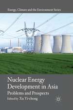 Nuclear Energy Development in Asia: Problems and Prospects