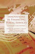 Innovations in Financing Public Services: Country Case Studies