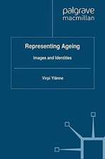 Representing Ageing: Images and Identities