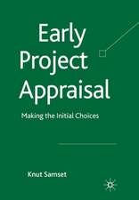 Early Project Appraisal: Making the Initial Choices