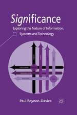 Significance: Exploring the Nature of Information, Systems and Technology