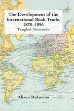 The Development of the International Book Trade, 1870-1895: Tangled Networks