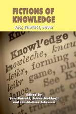 Fictions of Knowledge: Fact, Evidence, Doubt