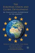 The European Union and Global Development: An 'Enlightened Superpower' in the Making?