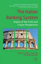 The Italian Banking System: Impact of the Crisis and Future Perspectives