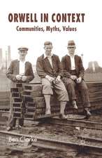 Orwell in Context: Communities, Myths, Values