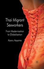 Thai Migrant Sexworkers: From Modernisation to Globalisation