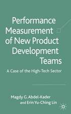 Performance Measurement of New Product Development Teams: A Case of the High-Tech Sector