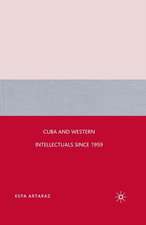 Cuba and Western Intellectuals since 1959