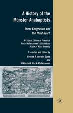 A History of the Münster Anabaptists: Inner Emigration and the Third Reich: A Critical Edition of Friedrich Reck-Malleczewen’s Bockelson: A Tale of Mass Insanity