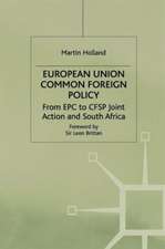 European Union Common Foreign Policy: From EPC to CFSP Joint Action and South Africa