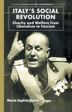 Italy's Social Revolution: Charity and Welfare from Liberalism to Fascism