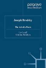 Joseph Brodsky: The Art of a Poem