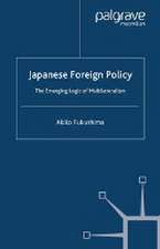 Japanese Foreign Policy: The Emerging Logic of Multilateralism